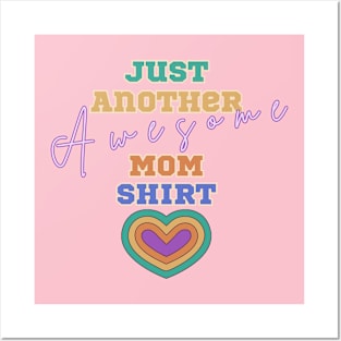 Just Another AWESOME Mom Shirt. For Gifts, Anytime Posters and Art